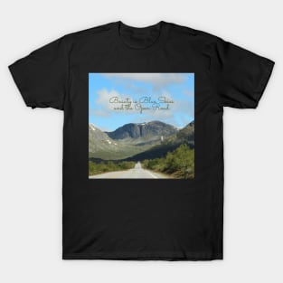 Beauty is Blue Skies and the Open Road T-Shirt